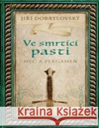 Ve smrtící pasti Jiří Dobrylovský 9788027921096 MOBA - książka