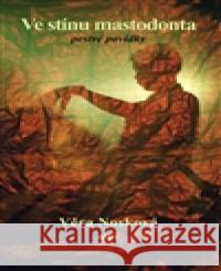 Ve stínu mastodonta Věra Nosková 9788090332058 Nosková Věra - książka