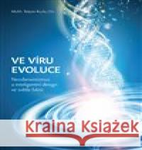 Ve víru evoluce Štěpán Rucki 9788071122241 Křesťanský život  - książka