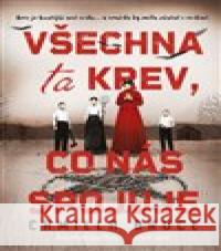 Všechna ta krev, co nás spojuje Camilla  Bruce 9788027714995 Fobos - książka