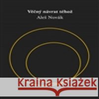 Věčný návrat téhož Aleš Novák 9788074760853 Togga - książka