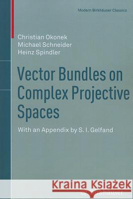 Vector Bundles on Complex Projective Spaces Okonek, Christian 9783034801508 Birkhauser - książka