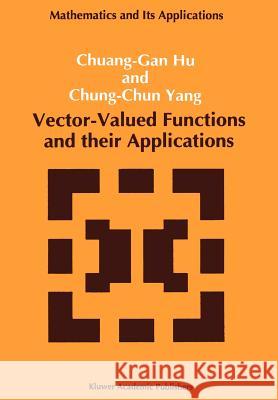 Vector-Valued Functions and Their Applications Chuang-Gan Hu 9789048141234 Not Avail - książka