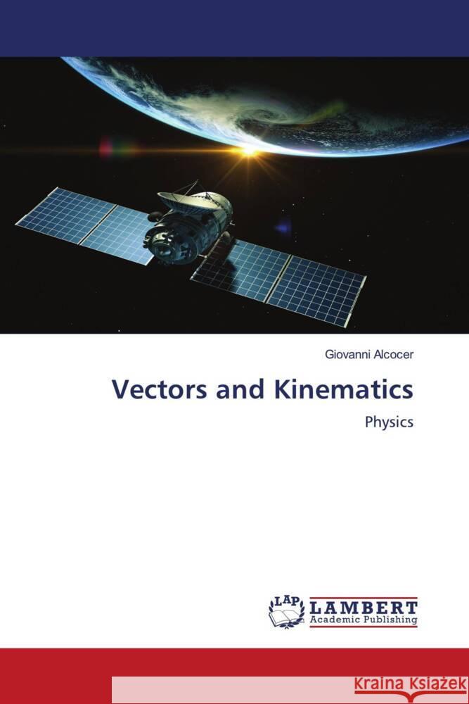 Vectors and Kinematics Alcocer, Giovanni 9786204184753 LAP Lambert Academic Publishing - książka