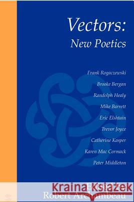 Vectors: New Poetics Frank Rogaczewski Brooke Bergan Randolph Healy 9780595191406 Writers Club Press - książka