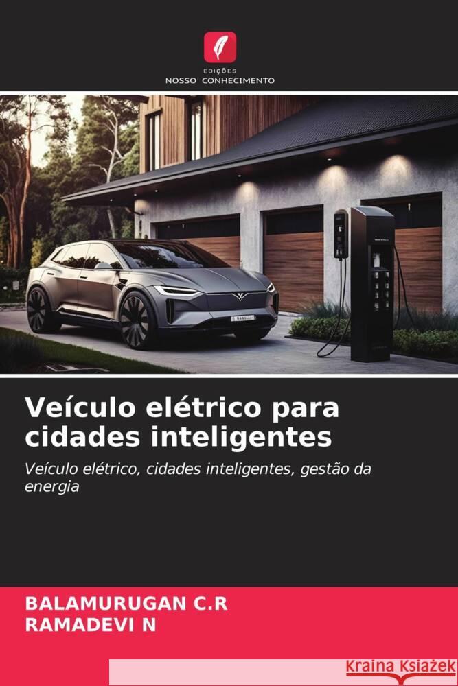 Veículo elétrico para cidades inteligentes C.R, BALAMURUGAN, N, RAMADEVI 9786206316503 Edições Nosso Conhecimento - książka