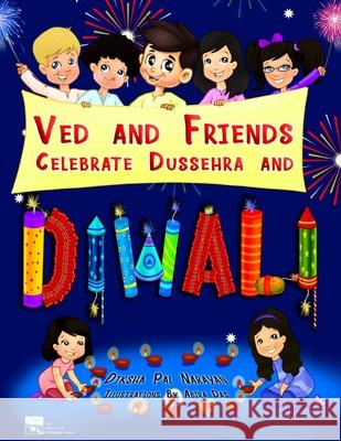 Ved And Friends Celebrate Dussehra And Diwali Das, Abira 9780995939806 Small Town Publishing House - książka