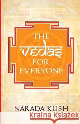Vedas for Everyone Narada Kush 9789389995190 Embassy Book Distributors - książka