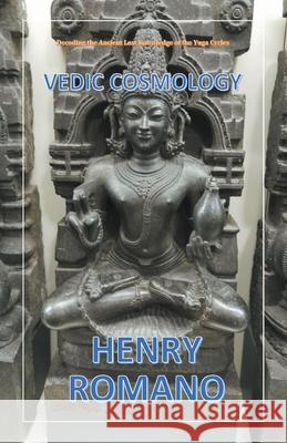 Vedic Cosmology ROMANO HENRY ROMANO 9798201757366 Draft2Digital - książka