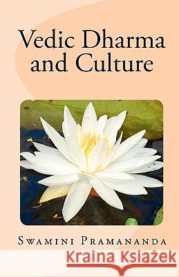 Vedic Dharma and Culture Swamini Pramananda 9781461158189 Createspace - książka
