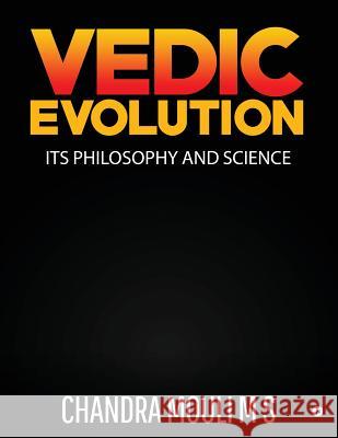 Vedic Evolution: Its Philosophy and Science Chandra Mouli M S   9781644295243 Notion Press - książka