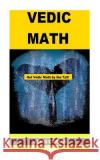 Vedic Math: Vedic Multiplication Mathematics John Carlin 9781501075186 Createspace