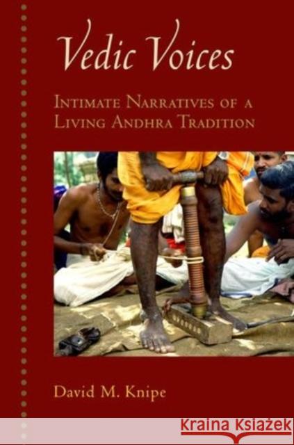 Vedic Voices: Intimate Narratives of a Living Andhra Tradition Knipe, David M. 9780199397686 Oxford University Press, USA - książka