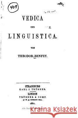 Vedica und Linguistica Benfey, Theodor 9781533674128 Createspace Independent Publishing Platform - książka