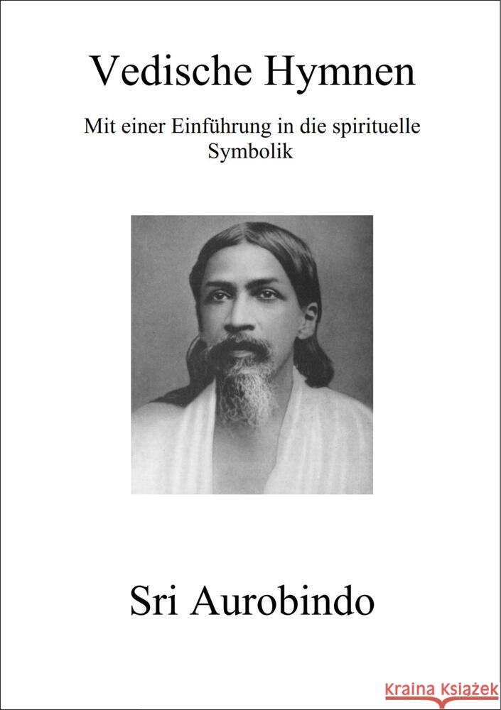 Vedische Hymnen Aurobindo, Sri 9783931172534 Edition Sawitri - Verlag W. Huchzermeyer - książka