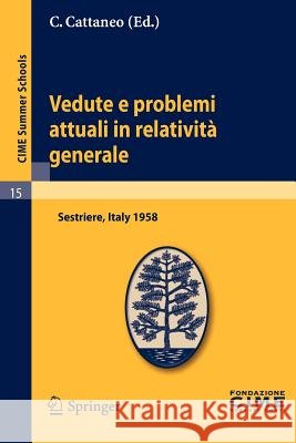 Vedute E Problemi Attuali in Relatività Generale: Lectures Given at a Summer School of the Centro Internazionale Matematico Estivo (C.I.M.E.) Held in Cattaneo, C. 9783642109003 Springer - książka