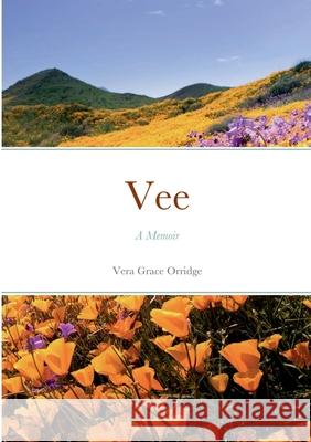 Vee: A Memoir Vera Orridge, Chris Boyle, Geoff Mead 9781678036584 Lulu.com - książka