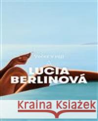 Večer v ráji Lucia Berlinová 9788025747209 Argo - książka