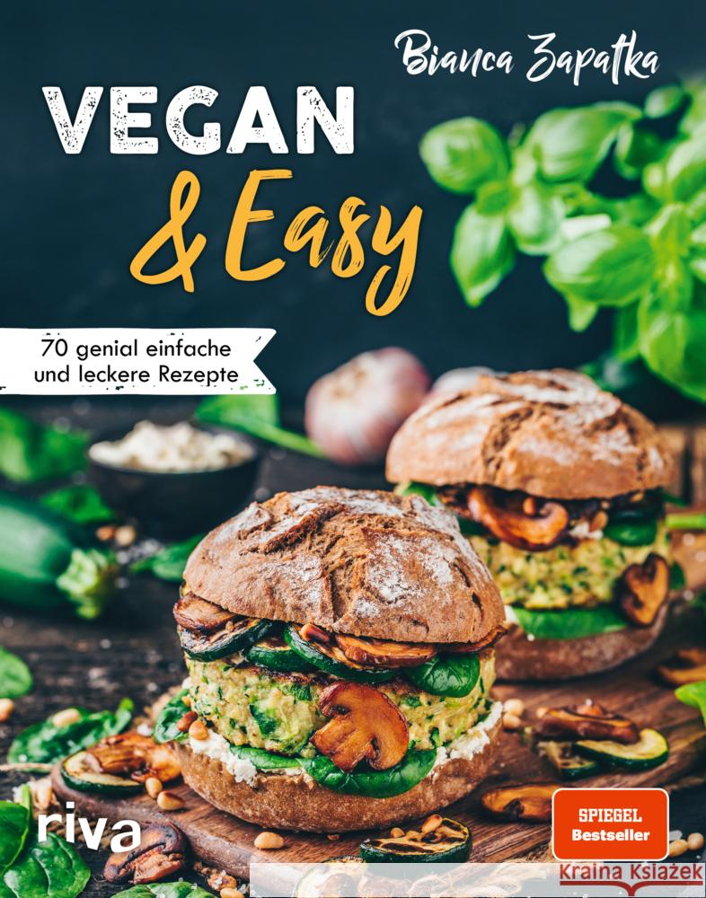 Vegan & Easy : 70 genial einfache und leckere Rezepte Zapatka, Bianca 9783742313539 riva Verlag - książka