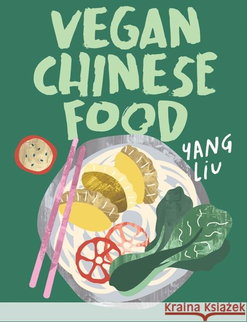 Vegan Chinese Food Yang Liu Katharina Pinczolits 9781743799369 Hardie Grant Books - książka