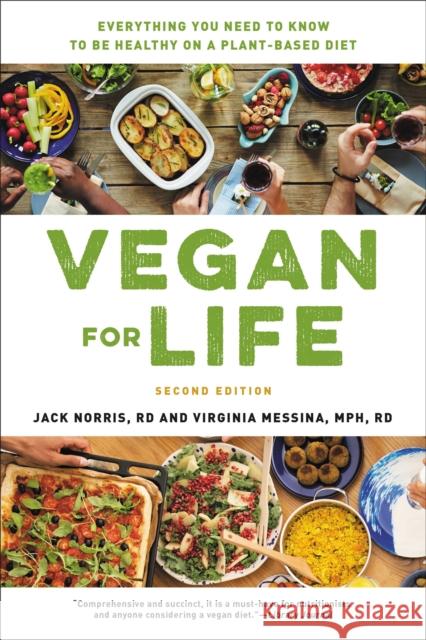 Vegan for Life: Everything You Need to Know to Be Healthy on a Plant-Based Diet Jack Norris Virginia Messina 9780738285863 Hachette Go - książka