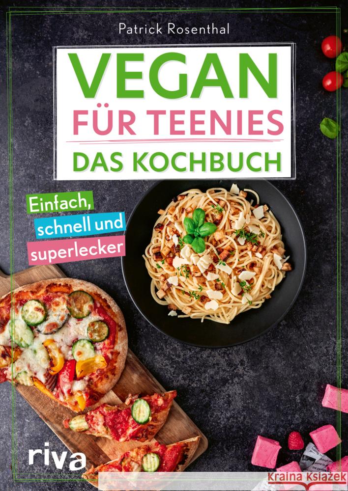 Vegan für Teenies: Das Kochbuch Rosenthal, Patrick 9783742324931 Riva - książka