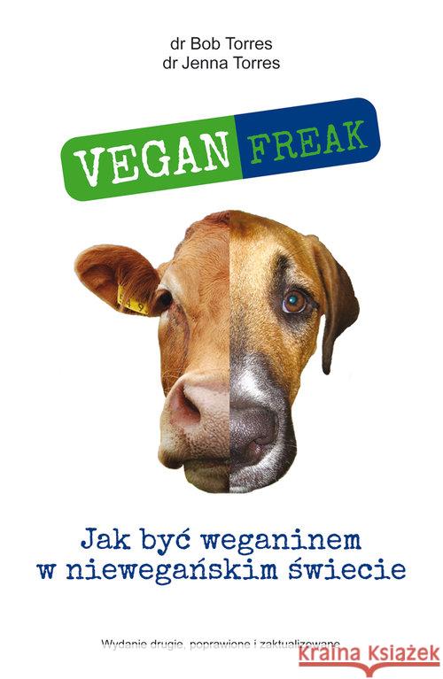 Vegan Freak Torres Bob Torres Jenna 9788362238446 Studio Koloru - książka