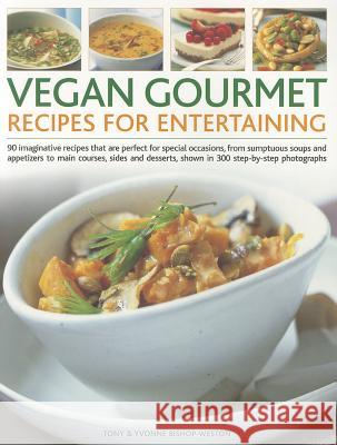 Vegan Gourmet: Recipes for Entertaining Tony Bishop-Weston 9781844768486  - książka