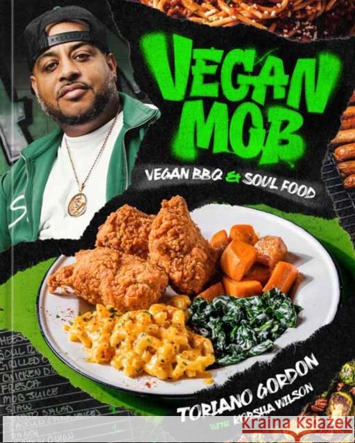 Vegan Mob: Vegan BBQ and Soul Food Toriano Gordon 9781984859969 Potter/Ten Speed/Harmony/Rodale - książka