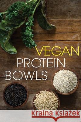 Vegan Protein Bowl: One Dish Protein Packed Meals For The Everyday Herbivore Emma Walker 9781533066275 Createspace Independent Publishing Platform - książka