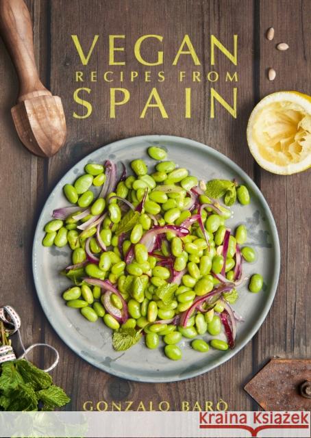 Vegan Recipes from Spain Gonzalo Baro 9781911621164 Grub Street Publishing - książka