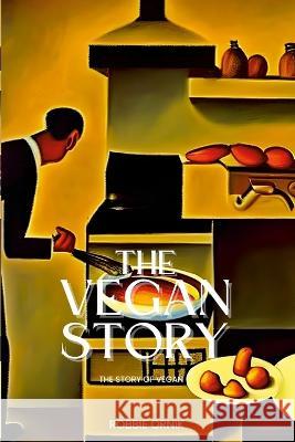 Vegan Story: This history of Vegan Robbie Ornik 9781447831860 Lulu.com - książka