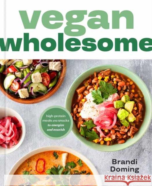 Vegan Wholesome: High-Protein Meals and Snacks to Energize and Nourish Brandi Doming 9780593797433 Rodale Books - książka