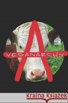 Veganarchy: a dystopian sci-fi novel Chad Descoteaux 9781521110171 Independently Published - książka