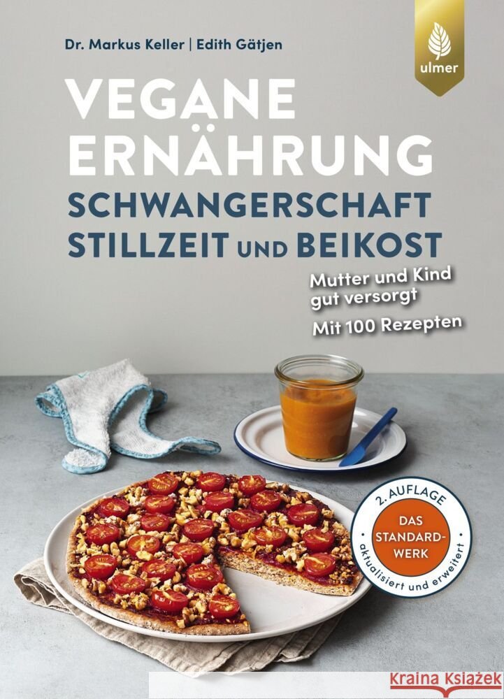 Vegane Ernährung: Schwangerschaft, Stillzeit und Beikost Keller, Markus, Gätjen, Edith 9783818612863 Verlag Eugen Ulmer - książka