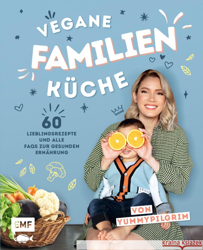 Vegane Familienküche von Yummypilgrim Yummypilgrim 9783745916317 EMF Edition Michael Fischer - książka