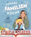 Vegane Familienküche von Yummypilgrim Yummypilgrim 9783745916317 EMF Edition Michael Fischer