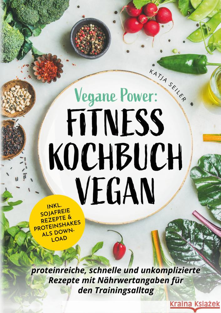 Vegane Power: Fitness Kochbuch vegan Seiler, Katja 9789403788234 Bookmundo - książka
