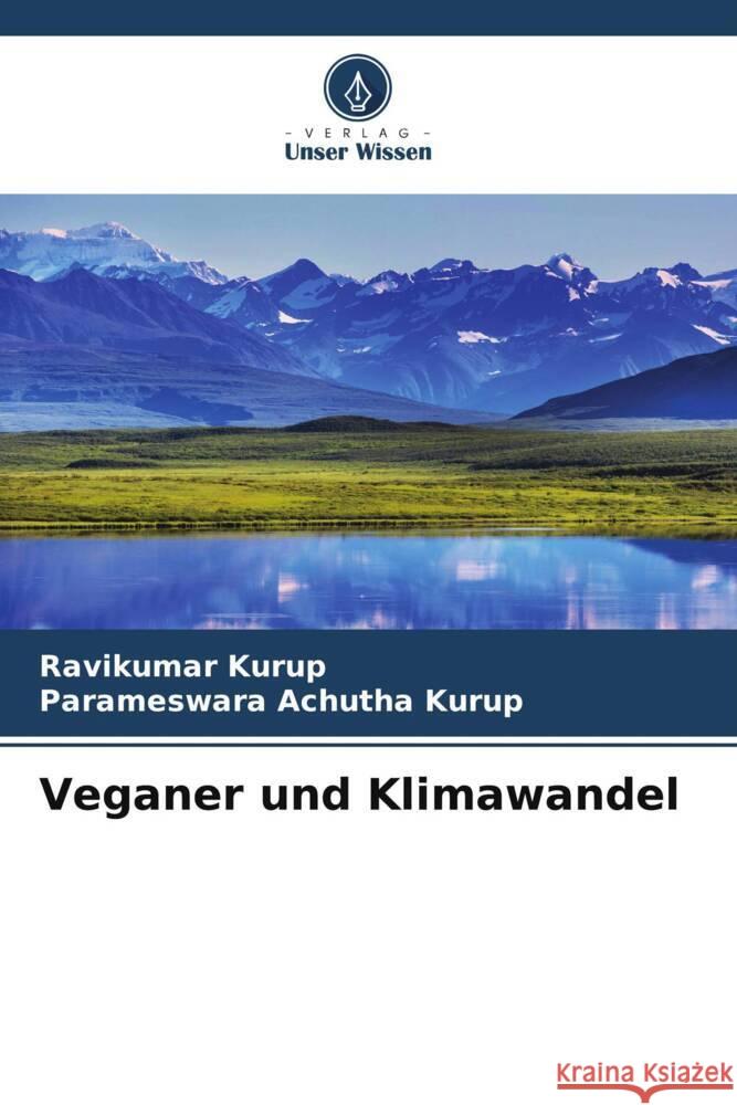 Veganer und Klimawandel Kurup, Ravikumar, Achutha Kurup, Parameswara 9786204940168 Verlag Unser Wissen - książka