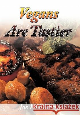 Vegans Are Tastier Joe DeMarco 9781456748302 Authorhouse - książka