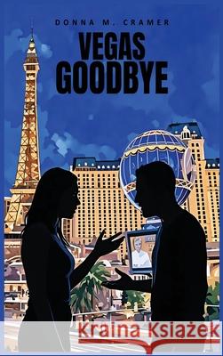 Vegas Goodbye Donna M. Cramer 9781959681991 Kirk House Publishers - książka