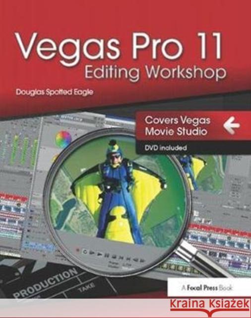 Vegas Pro 11 Editing Workshop Douglas Spotted Eagle 9781138419544 Taylor and Francis - książka