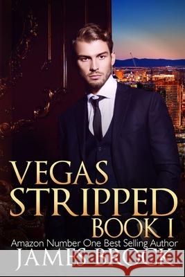 Vegas Stripped: Book 1 James Brock 9781689003926 Independently Published - książka