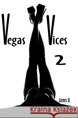 Vegas Vices 2 James B 9781517793715 Createspace - książka