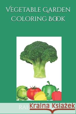 Vegetable Garden Coloring Book Rahul Sinha 9798323154265 Independently Published - książka