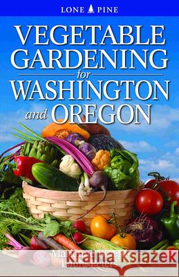 Vegetable Gardening for Washington and Oregon Marianne Binetti Laura Peters 9789766500559 Lone Pine International - książka