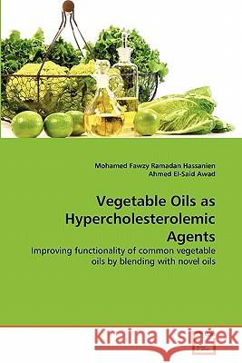 Vegetable Oils as Hypercholesterolemic Agents Mohamed Fawz Ahmed El-Sai 9783639351149 VDM Verlag - książka