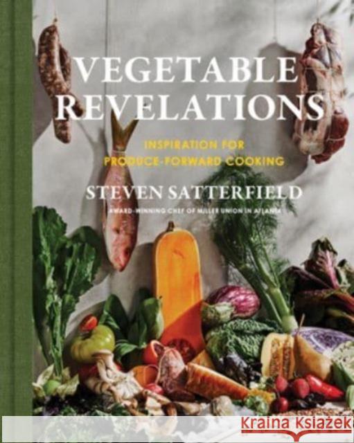 Vegetable Revelations: Inspiration for Produce-Forward Cooking Steven Satterfield 9780063088030 HarperCollins - książka