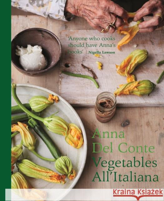 Vegetables all'Italiana: Classic Italian vegetable dishes with a modern twist Anna Del Conte 9781911595441 HarperCollins Publishers - książka