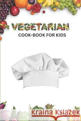 Vegetarian cook book for kids Aishat Abujade   9798853754799 Independently Published - książka